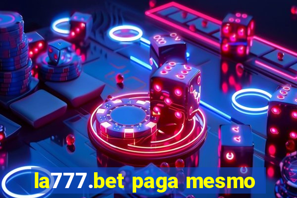 la777.bet paga mesmo